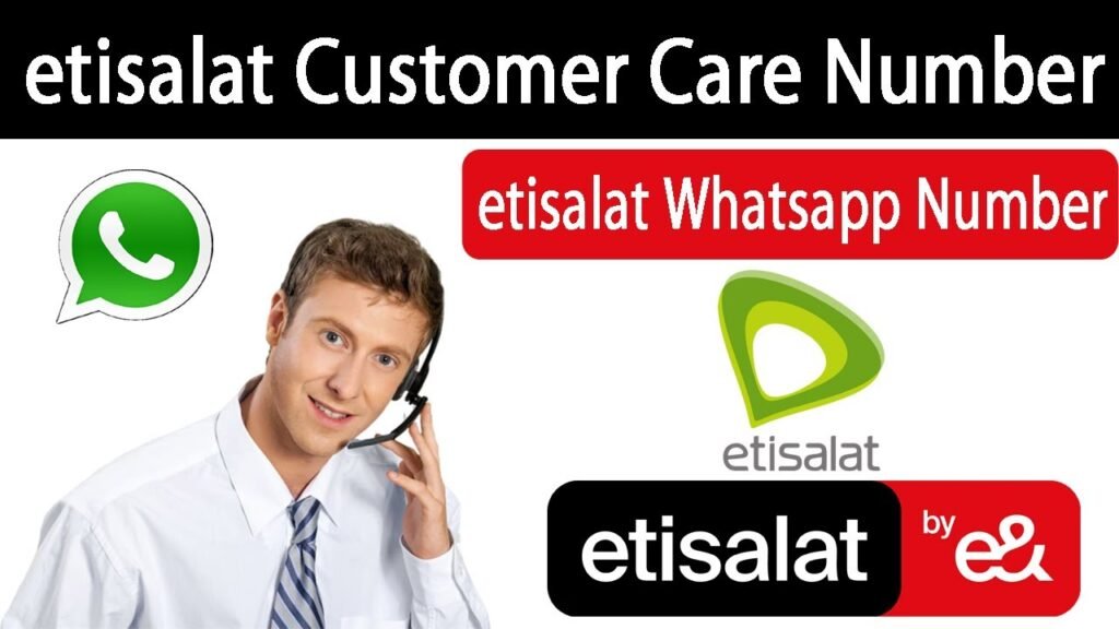 Etisalat Customer Care Number-Dubai-Sharjah-WhatsApp +971 800 101